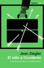 el odio a occidente (ebook)-jean ziegler-9788499426532 el odio a occidente (ebook)-jean ziegler-9788499426532