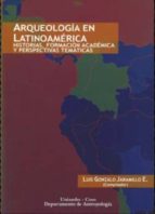 Arqueologia en latinoamerica MOBI PDF 978-9586953832 por Luis (comp.) gonzalo jaramillo e.