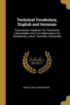 TECHNICAL VOCABULARY, ENGLISH AND GERMNAN