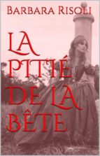 la pitié de la bête (ebook)-9781507122242 la pitié de la bête (ebook)-9781507122242