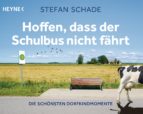 hoffen, dass der schulbus nicht fährt (ebook)-stefan schade-9783641214142 hoffen, dass der schulbus nicht fährt (ebook)-stefan schade-9783641214142