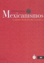 DICCIONARIO DE MEXICANISMOS | Varios autores | Segunda mano