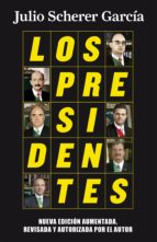 los presidentes (nueva edición) (ebook)-julio scherer garcia-9786073130042 los presidentes (nueva edición) (ebook)-julio scherer garcia-9786073130042