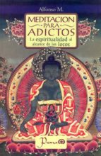 meditación para adictos-m. alfonso-9786074572742 meditación para adictos-m. alfonso-9786074572742