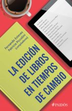 la edición de libros en tiempos de cambio (ebook)-fernando esteves fros-patricia piccolini-9786077473442 la edición de libros en tiempos de cambio (ebook)-fernando esteves fros-patricia piccolini-9786077473442