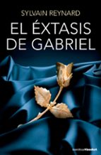 el extasis de gabriel (trilogia gabriel,2)-sylvain reynard-9788408131342 el extasis de gabriel (trilogia gabriel,2)-sylvain reynard-9788408131342
