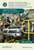 (i.b.d.) prevención de riesgos laborales y mediambientales en el montaje y mantenimiento de sistemas de automatización industrial.elem0311 - montaje y mantenimiento de sistemas de automatización indus-vicente garcia segura-9788416433742 (i.b.d.) prevención de riesgos laborales y mediambientales en el montaje y mantenimiento de sistemas de automatización industrial.elem0311 - montaje y mantenimiento de sistemas de automatización indus-vicente garcia segura-9788416433742