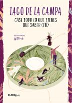 casi todo lo que tienes que saber (tu) (colección #blackbirds)-iago de la campa-9788420487342 casi todo lo que tienes que saber (tu) (colección #blackbirds)-iago de la campa-9788420487342