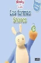 LAS FORMAS = SHAPES (NOUKY Y SUS AMIGOS) (ED. BILINGÜE ESPAÑOL-IN GLES ...