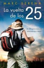 la vuelta de los 25-marc serena-9788466646642 la vuelta de los 25-marc serena-9788466646642