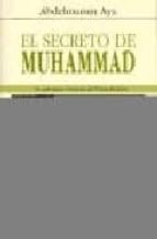 el secreto de muhammad: la experiencia chamanica del profeta del islam-abdelmumin aya-9788472456242 el secreto de muhammad: la experiencia chamanica del profeta del islam-abdelmumin aya-9788472456242