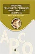 diccionario locuciones adverbiales para enseñanza del español-inmaculada penades martinez-9788476356142 diccionario locuciones adverbiales para enseñanza del español-inmaculada penades martinez-9788476356142