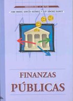 finanzas publicas-juan manuel garcia-agundez-eloy sanchez blanco-9788477233442 finanzas publicas-juan manuel garcia-agundez-eloy sanchez blanco-9788477233442