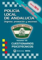 POLICÍA LOCAL DE ANDALUCÍA VOLUMEN VII (PRUEBAS PSICOTECNICAS) (2ª ED.)