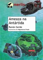 ameaza na antartida-ramon caride-9788483025642 ameaza na antartida-ramon caride-9788483025642
