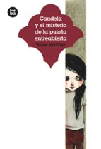 candela y el misterio de la puerta entreabierta-reyes martinez-9788483433942 candela y el misterio de la puerta entreabierta-reyes martinez-9788483433942