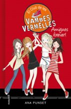 amigues forever! (el club de les vambes vermelles 2)-anna punset-9788490435342 amigues forever! (el club de les vambes vermelles 2)-anna punset-9788490435342