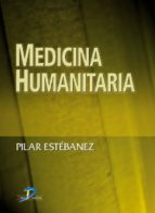 medicina humanitaria (ebook)-pilar estebanez-9788490521342 medicina humanitaria (ebook)-pilar estebanez-9788490521342