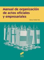 manual de organizacion de actos oficiales y empresariales-marta pulido polo-9788490774342 manual de organizacion de actos oficiales y empresariales-marta pulido polo-9788490774342