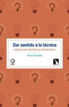 dar sentido a la técnica-martin parselis-9788490974742 dar sentido a la técnica-martin parselis-9788490974742