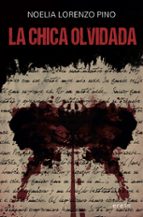 la chica olvidada-noelia lorenzo pino-9788491091042 la chica olvidada-noelia lorenzo pino-9788491091042