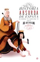 historia absurda de españa (ebook)-ad absurdum-9788491640042 historia absurda de españa (ebook)-ad absurdum-9788491640042