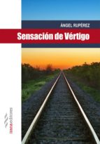 sensación de vértigo (ebook)-angel ruperez-9788494260742 sensación de vértigo (ebook)-angel ruperez-9788494260742