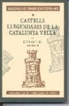 Descargas de libros en línea Castells llegendaris de la catalunya vella