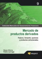 mercado de productos derivados-pablo larraga-oscar elvira-9788496998742 mercado de productos derivados-pablo larraga-oscar elvira-9788496998742