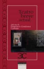 teatro breve actual-francisco gutierrez carbajo-9788497405942 teatro breve actual-francisco gutierrez carbajo-9788497405942