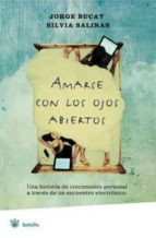 amarse con los ojos abiertos-jorge bucay-9788498671742 amarse con los ojos abiertos-jorge bucay-9788498671742