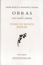 poesia no escrita (indices)(obras nº 48)-juan ramon jimenez-9788498951042 poesia no escrita (indices)(obras nº 48)-juan ramon jimenez-9788498951042