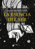 la esencia del ser (ebook)-antonio monzonís guillén-9788499498942 la esencia del ser (ebook)-antonio monzonís guillén-9788499498942