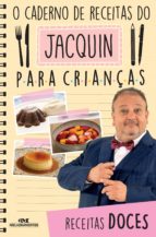 o caderno de receitas do jacquin para crianças (ebook)-erick jacquin-9788506084342 o caderno de receitas do jacquin para crianças (ebook)-erick jacquin-9788506084342
