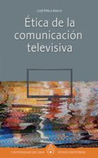 ética de la comunicación televisiva (ebook)-josé perla-9789972453342 ética de la comunicación televisiva (ebook)-josé perla-9789972453342