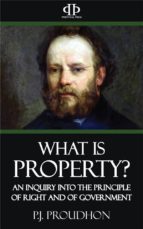 what is property? an inquiry into the principle of right and of government (ebook)-9781518326752 what is property? an inquiry into the principle of right and of government (ebook)-9781518326752