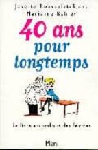 Descarga de libros electrónicos Mobi epub 40 Ans pour longtemps