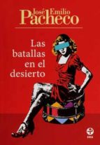 las batallas en el desierto-jose emilio pacheco-9786074450552 las batallas en el desierto-jose emilio pacheco-9786074450552