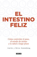 el intestino feliz (ebook)-justin sonnenburg-erica sonnenburg-9788403515352 el intestino feliz (ebook)-justin sonnenburg-erica sonnenburg-9788403515352