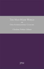 The man-made world, or our androcentric culture PDF Descargar The man-made world, or our androcentric culture PDF Descargar