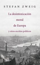 la desintoxicación moral de europa (ebook)-stefan zweig-9788417114152 la desintoxicación moral de europa (ebook)-stefan zweig-9788417114152