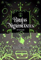 BRUJAS Y NIGROMANTES: RITUALES