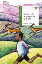 si un leon te pregunta la hora-hermann schulz-9788426354952 si un leon te pregunta la hora-hermann schulz-9788426354952