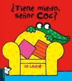 ¿tiene miedo, el señor coc?-tolaman kenhiri-9788426381552 ¿tiene miedo, el señor coc?-tolaman kenhiri-9788426381552
