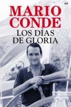 los días de gloria (ebook)-mario conde-9788427037052 los días de gloria (ebook)-mario conde-9788427037052
