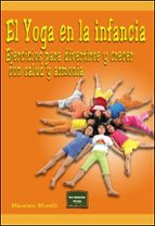 el yoga en la infancia: ejercicios para divertirse y crecer con s alud y armonia-maurizio morelli-9788427717152 el yoga en la infancia: ejercicios para divertirse y crecer con s alud y armonia-maurizio morelli-9788427717152