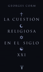 la cuestion religiosa en el siglo xxi-georges corm-9788430606252 la cuestion religiosa en el siglo xxi-georges corm-9788430606252