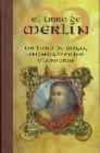 EL LIBRO DE MERLIN: UN LIBRO DE MAGIA, ENCANTAMIENTOS Y ...