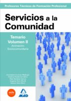 CUERPO DE PROFESORES TECNICOS DE FORMACION PROFESIONAL: SERVICIOS A LA COMUNIDAD: TEMARIO VOLUMEN II