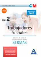 TRABAJADORES SOCIALES DEL SERVICIO MADRILEÑO DE SALUD. TEMARIO ESPECÍFICO VOLUMEN 2